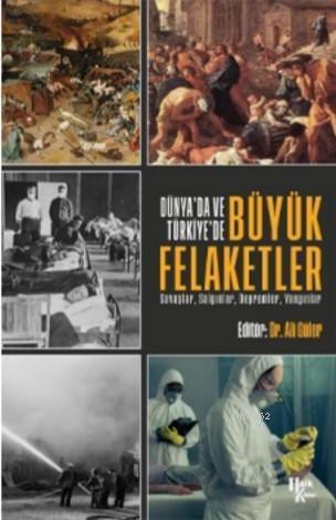Dünya'da ve Türkiye'de Büyük Felaketler