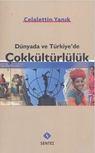 Dünyada ve Türkiye'de Çokkültürlülük
