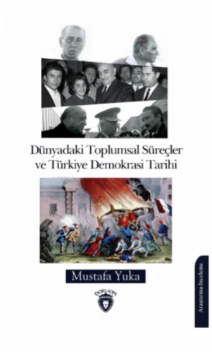 Dünyadaki Toplumsal Süreçler ve Türkiye Demokrasi Tarihi