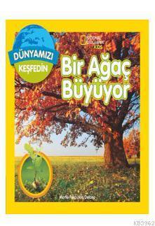 Dünyamızı Keşfedin - Bir Ağaç Büyüyor; National Geographic Kids