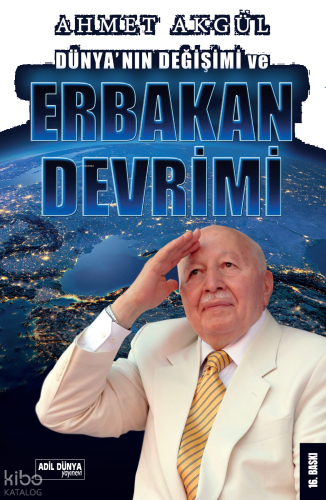 Dünya'nın Değişimi ve Erbakan Devrimi