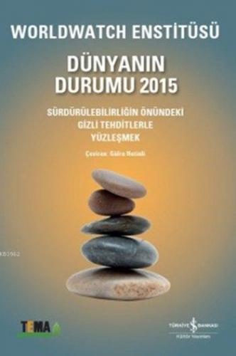 Dünyanın Durumu 2015; Sürdürülebilirliğin Önündeki Gizli Tehditlerle Yüzleşmek