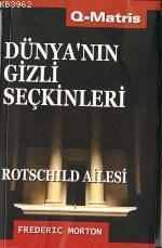 Dünyanın Gizli Seçkinlerı; Rotschıd Ailesi
