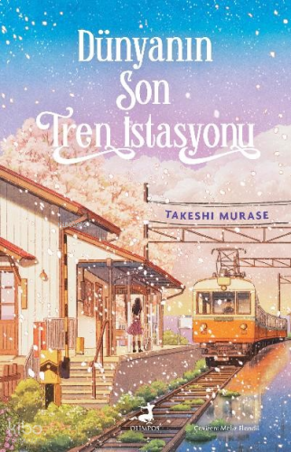 Dünyanın Son Tren İstasyonu