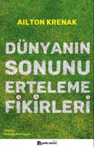 Dünyanın Sonunu Erteleme Fikirleri