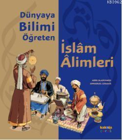Dünyaya Bilimi Öğreten İslam Alimleri