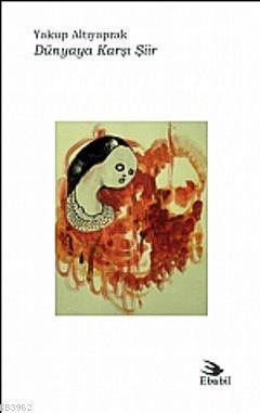 Dünyaya Karşı Şiir