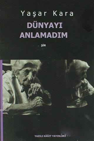 Dünyayı Anlamadım