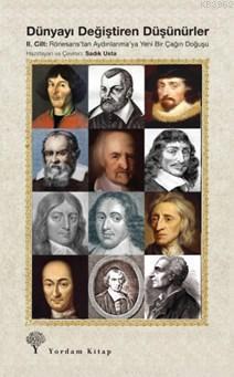 Dünyayı Değiştiren Düşünürler 2.Cilt; Rönesans'tan Aydınlanma'ya Yeni 