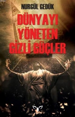 Dünyayı Yöneten Gizli Örgütler