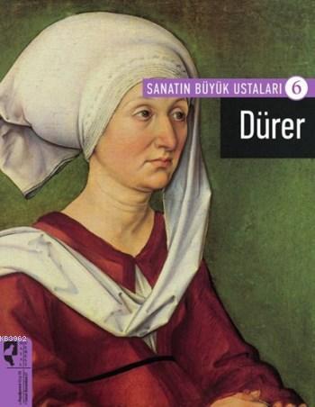 Dürer; Sanatın Büyük Ustaları 6