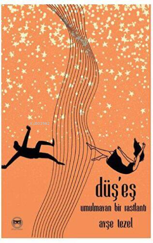 Düş'eş - Umulmayan Bir Rastlantı