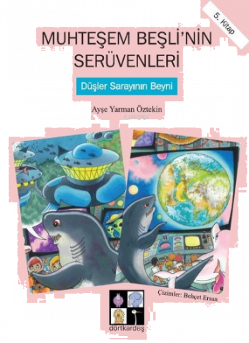 Düşler Sarayının Beyni-Muhteşem Beşli'nin Serüvenleri 5.Kitap