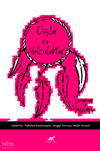 Düşler ve Yolculuklar Sinema Yazıları