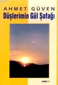 Düşlerimin Gül Şafağı