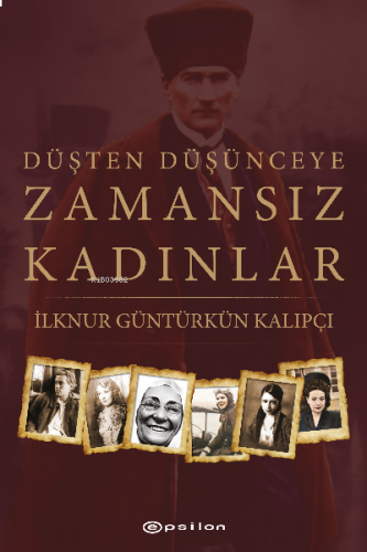 Düşten Düşünceye Zamansız Kadınlar