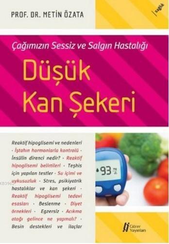 Düşük Kan Şekeri; Çağımızın Sessiz ve Salgın Hastalığı