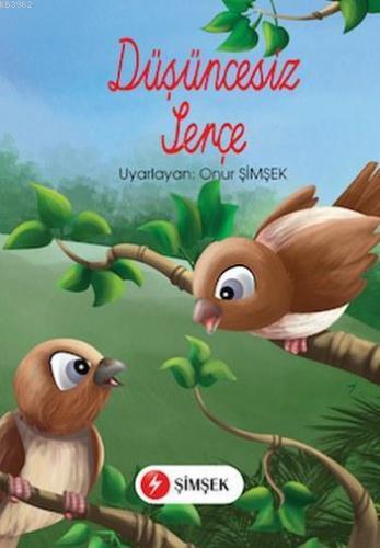 Düşüncesiz Serçe (El Yazılı); +6 Yaş