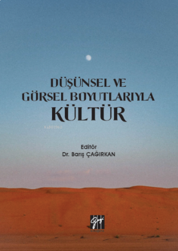 Düşünsel ve Görsel Boyutlarıyla Kültür