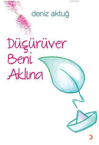 Düşürüver Beni Aklına