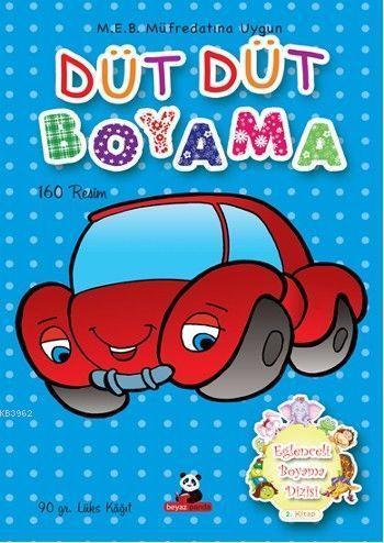 Düt Düt Boyama; Eğlenceli Boyama Dizisi 2