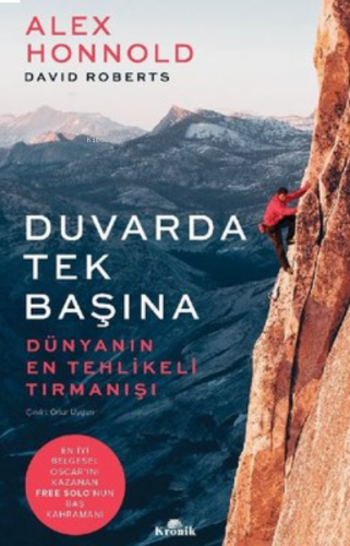 Duvarda Tek Başına ;Dünyanın En Tehlikeli Tırmanışı