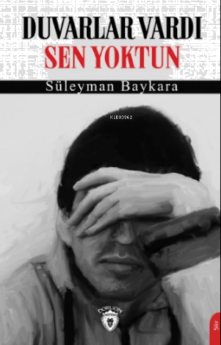 Duvarlar Vardı Sen Yoktun