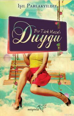 Duygu; Bir Türk Masalı