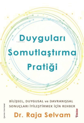 Duyguları Somutlaştırma Pratiği - Bilişsel Duygular ve Davranışsal Sonuçları İyileştirmek İçin Rehber