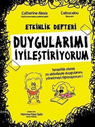 Duygularımı İyileştiriyorum - Etkinlik Defteri; Eğlen Öğren