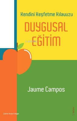 Duygusal Eğitim - Kendini Keşfetme Kılavuzu