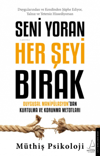 Duygusal Manipülasyon’dan Kurtulma ve Korunma Metotları;Duygusal Manipülasyon’dan Kurtulma ve Korunma Metotları