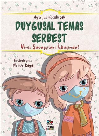 Duygusal Temas Serbest Virüs Savaşçıları İşbaşında!