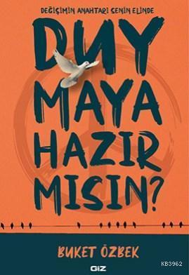 Duymaya Hazır Mısın?