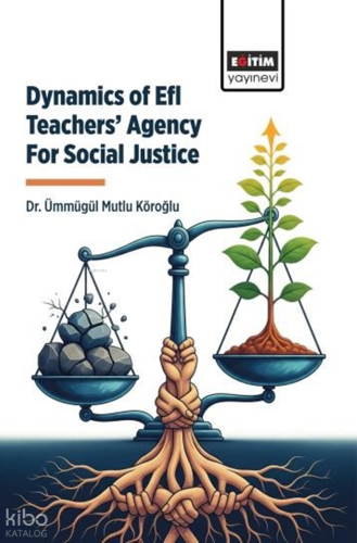 Dynamics of Efl Teachers’ Agency For Social Justice