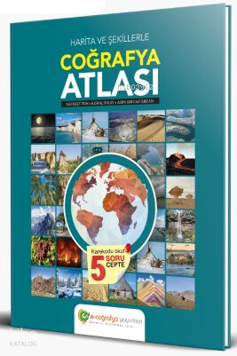 E - Coğrafya Harita ve Şekillerle Coğrafya Atlası