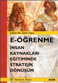 E Öğrenme; İnsan Kaynakları Eğitiminde Stratejik Dönüşüm