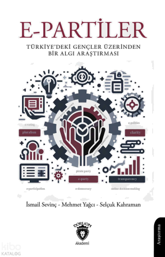 E-Partiler Türkiye’deki Gençler Üzerinden Bir Algı Araştırması