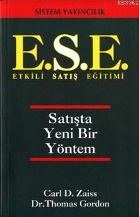 E.S.E. Etkili Satış Eğitimi; Satışta Yeni Bir Yöntem