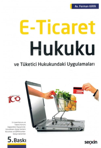 E-Ticaret Hukuku ve Tüketici Hukukundaki Uygulamaları