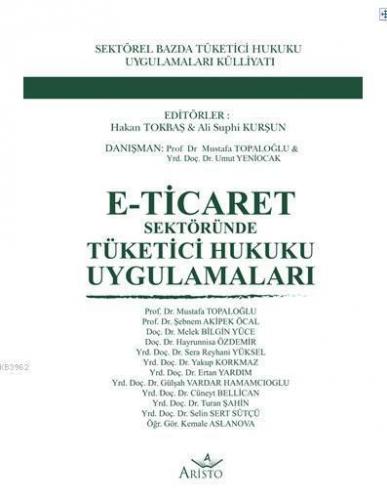 E - Ticaret Sektöründe Tüketici Hukuku Uygulamaları