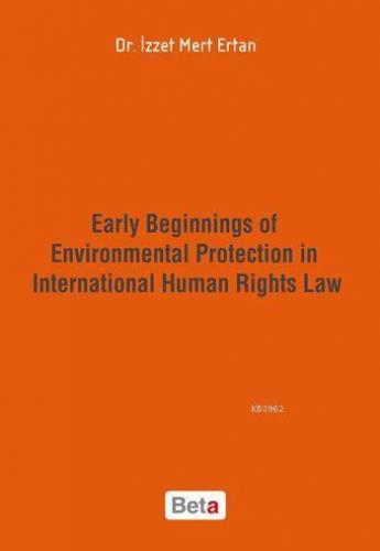 Early Beginnings of Environmental Protection in International Human Rights Law