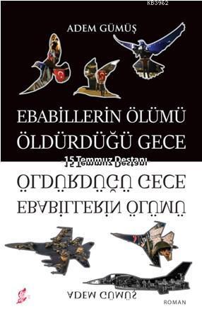 Ebabillerin Ölümü Öldürdüğü Gece; 15 Temmuz Destanı