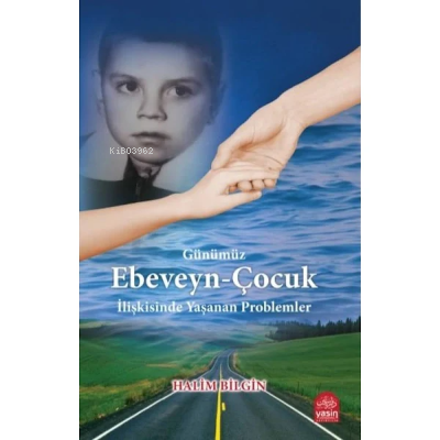 Ebeveyn çocuk İlişkisinde Yaşanan Problemler