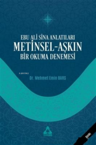 Ebu Ali Sina Anlatıları Metinsel-Aşkın Bir Okuma Denemesi