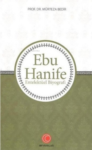 Ebu Hanife;Entelektüel Biyografi