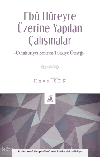 Ebû Hüreyre Üzerine Yapılan Çalışmalar