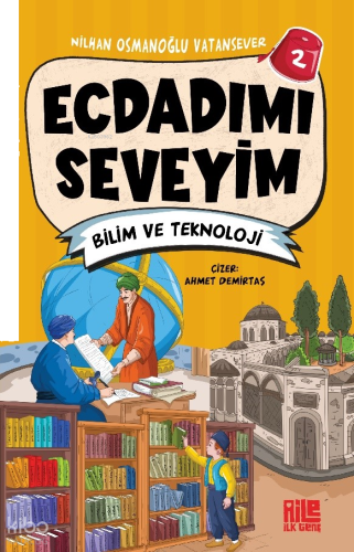 Ecdadımı Seveyim  - 2 ;Bilim ve Teknoloji
