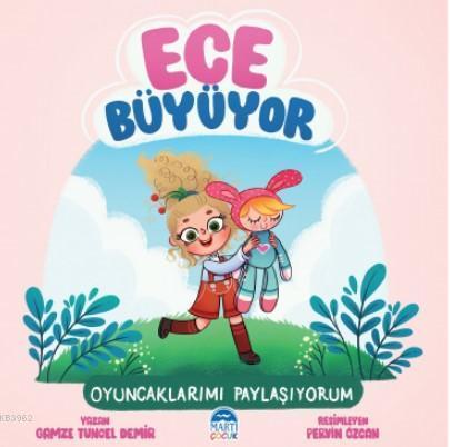 Ece Büyüyor; Oyuncaklarımı Paylaşıyorum