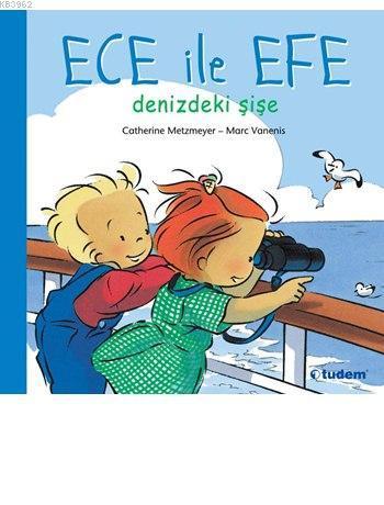 Ece ile Efe Denizdeki Şişe; Ece ile Efe Serisi, 3+ Yaş